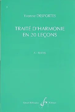 Yvonne Desportes - Traite D'Harmonie En 20 Lecons - Textes