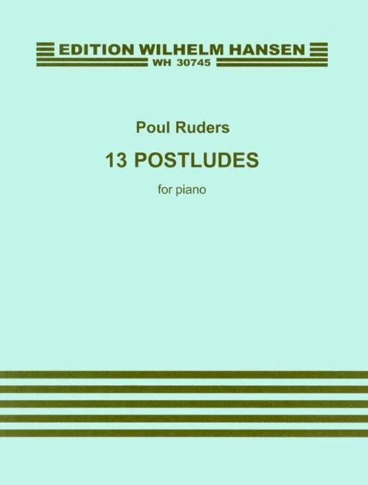Poul Ruders - 13 Postludes For Piano
