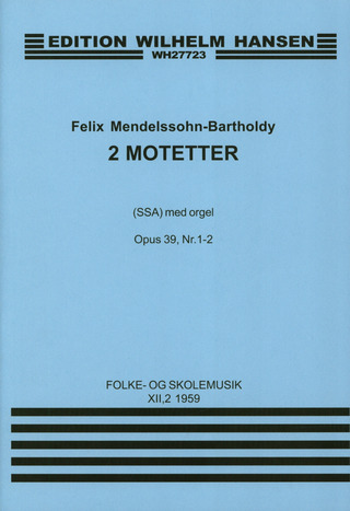 Felix Mendelssohn Bartholdy - Two Motets Op. 39