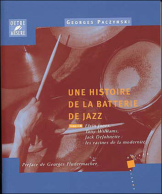 Georges Paczynski - Une histoire de la batterie de jazz Tome 3
