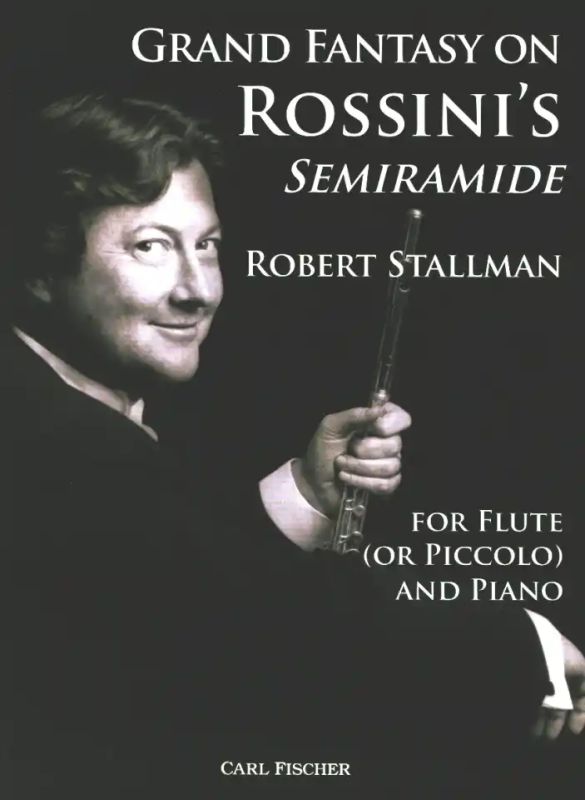 Robert Stallman - Grand Fantasy on Rossini's 'Semiramide'