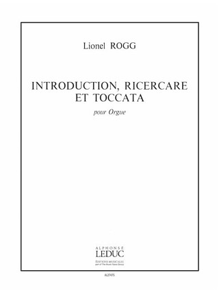 Lionel Rogg - Introduction, Ricercare et Toccata