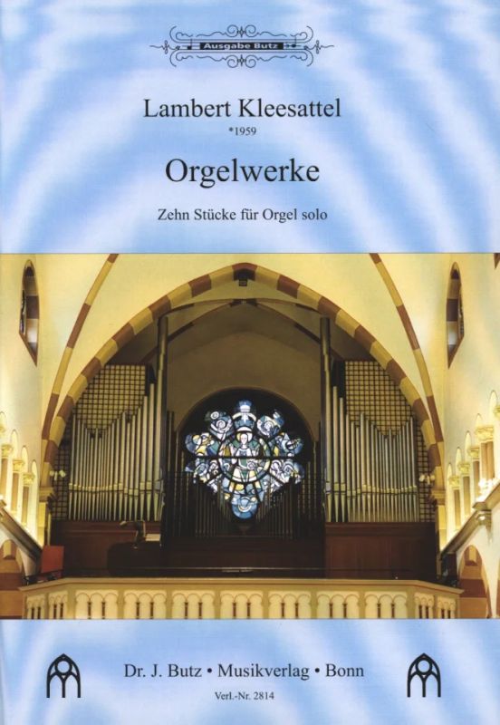 Lambert Kleesattel - Orgelwerke