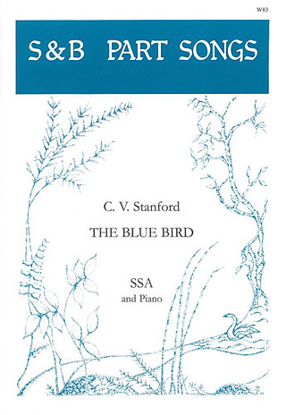 Charles Villiers Stanford - The Blue Bird