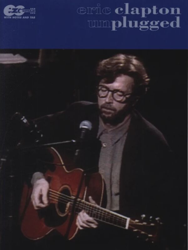 Eric Clapton - Clapton, E Unplugged Easy Guitar Notes & Tab