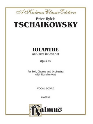Pjotr Iljitsch Tschaikowsky: Iolanthe, Op. 69