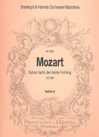 Wolfgang Amadeus Mozart - Schon lacht der holde Frühling KV 580