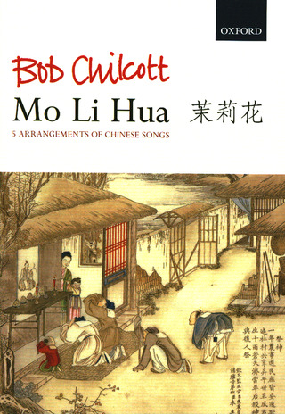 Bob Chilcott: Mo Li Hua (Jasmine)