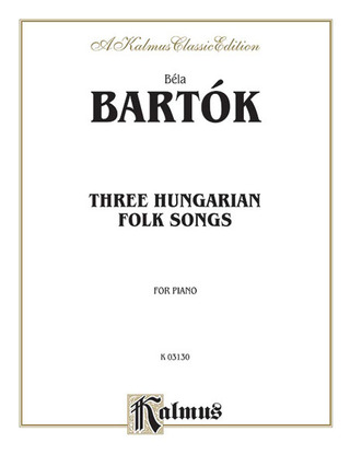 Béla Bartók - Three Hungarian Folksongs