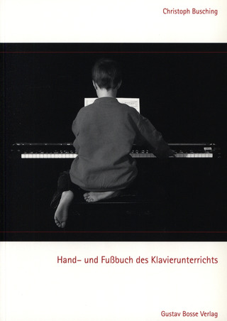 Christoph Busching: Hand- und Fußbuch des Klavierunterrichts