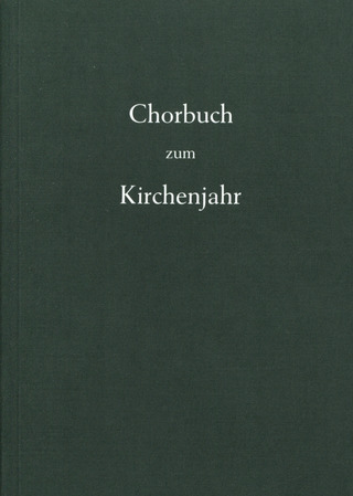 Chorbuch zum Kirchenjahr
