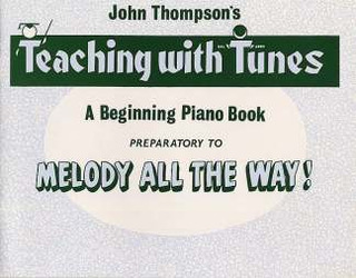 John Thompson - Melody All The Way! (Preparatory Book)