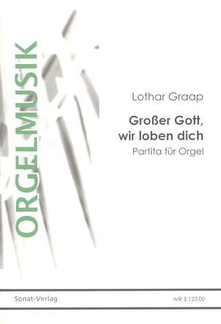 Lothar Graap - Großer Gott, wir loben dich