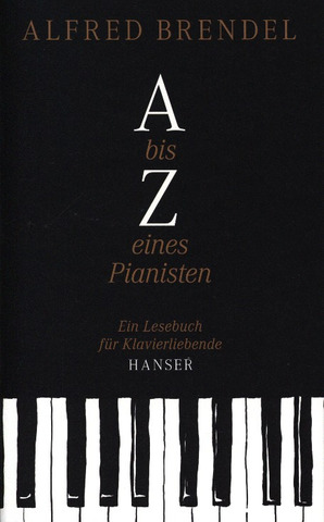 Alfred Brendel - A bis Z eines Pianisten