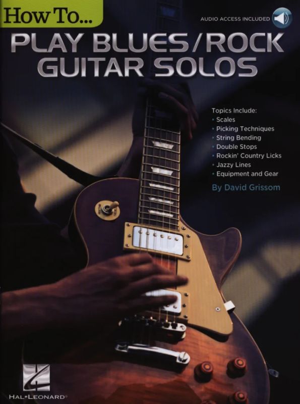 David Grissom - How to Play Blues/ Rock Guitar Solos