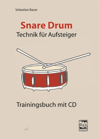 Sebastian Bauer - Snare Drum – Technik für Aufsteiger