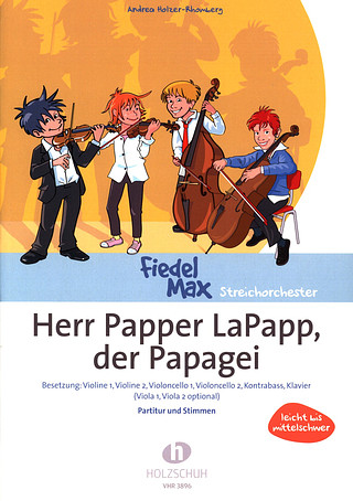 Andrea Holzer-Rhomberg - Herr Papper LaPapp, der Papagei