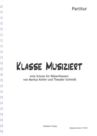 Markus Kiefer m fl.: Klasse musiziert