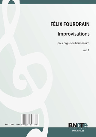 Fourdrain, Félix - Improvisationen für Orgel oder Harmonium Vol. 1