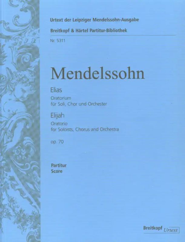 Felix Mendelssohn Bartholdy - Elijah op. 70 MWV A 25
