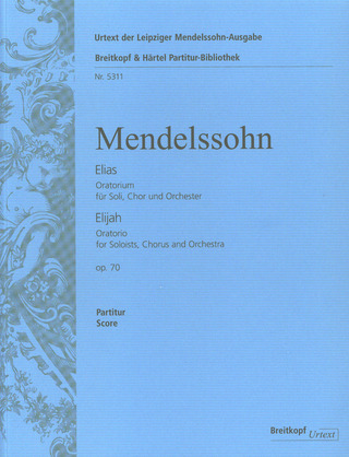 Felix Mendelssohn Bartholdy - Elias op. 70 MWV A 25