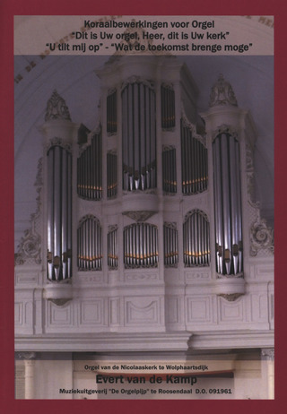 Evert van de Kamp - Koraalbewerkingen voor Orgel