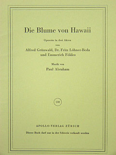 Paul Abraham y otros.: Die Blume von Hawaii – Libretto