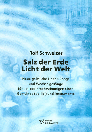 Rolf Schweizer - Salz der Erde – Licht der Welt