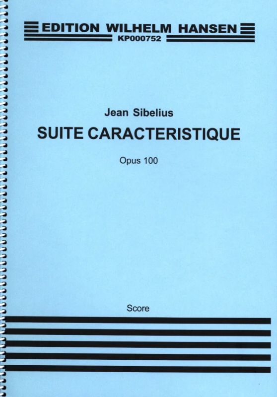 Jean Sibelius - Suite Caracteristique op. 100