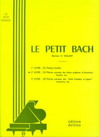 Johann Sebastian Bach - Le petit Bach Vol.2
