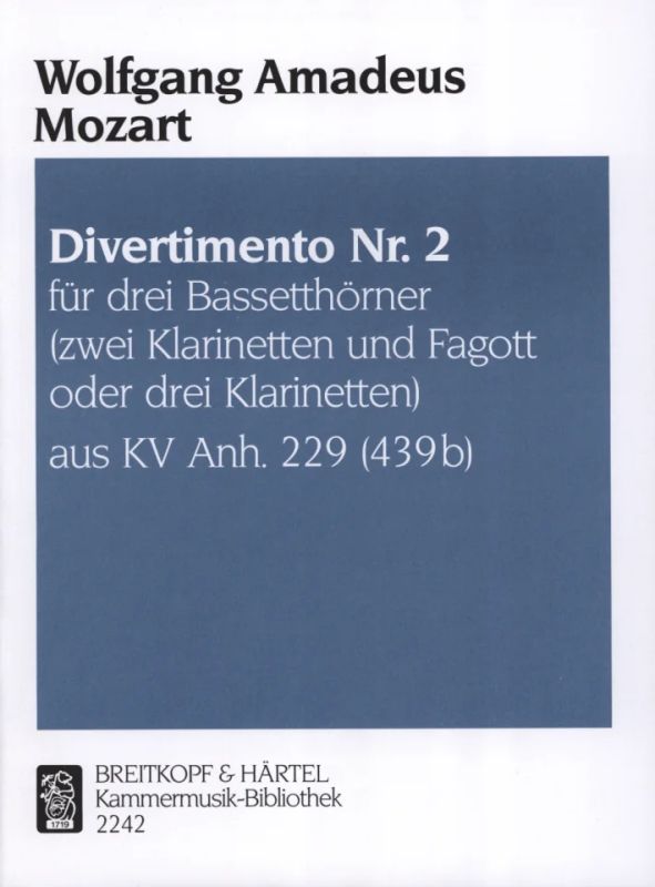 Wolfgang Amadeus Mozart - Divertimento Nr. 2 B-Dur KVAnh229 (439B)