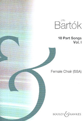 Béla Bartók: 18 Partsongs Vol. 1