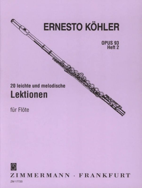 Ernesto Köhler - 20 leichte und melodische Lektionen für Flöte in fortschreitender Schwierigkeit, Heft 2 op. 93