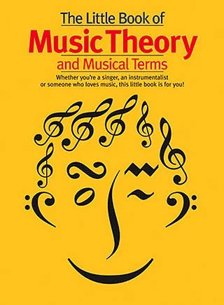 The little Book of Music Theory and musical Terms