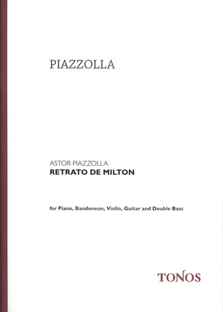 Astor Piazzolla - Piazzolla: Retrato de Milton - per quintetto