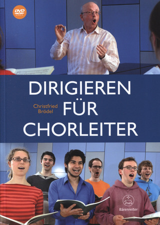 Christfried Brödel - Dirigieren für Chorleiter