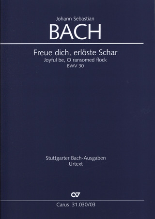 Johann Sebastian Bach - Freue dich, erlöste Schar BWV 30