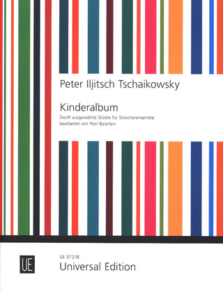 Pyotr Ilyich Tchaikovsky - Kinderalbum (Auswahl)