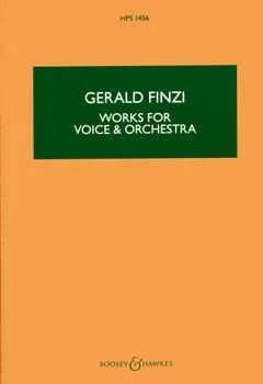 Gerald Finzi - Works for Voice and Orchestra