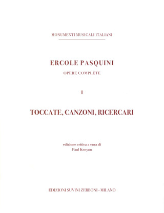 Ercole Pasquini: Toccate, Canzoni, Ricercari 1