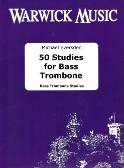 Michael Eversden - 50 Studies for Bass Trombone