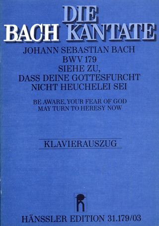 Johann Sebastian Bach - Be aware, your fear of God may turn to heresy BWV 179