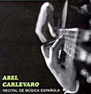 Abel Carlevaro: Recital De Musica Espanola