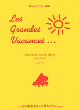 Rémi Guillard - Grandes vacances Op.69