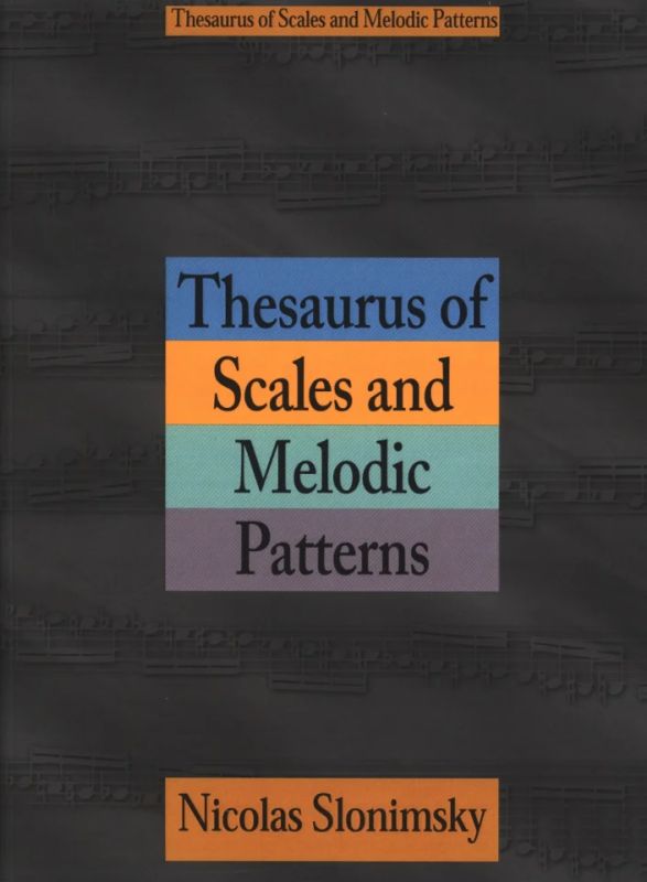 Nicolas Slonimsky - Thesaurus of Scales and melodic Patterns