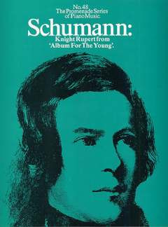 Robert Schumann - Knight Rupert From 'Album For The Young'