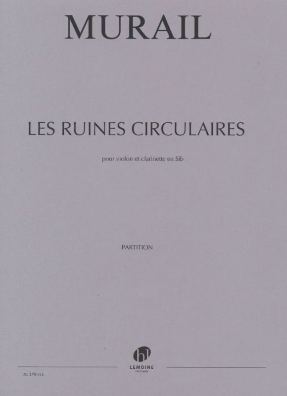Tristan Murail - Les Ruines circulaires