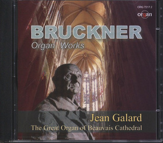 Anton Bruckner - Orgelwerke