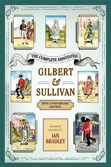 Ian Bradley - The Complete Annotated Gilbert & Sullivan