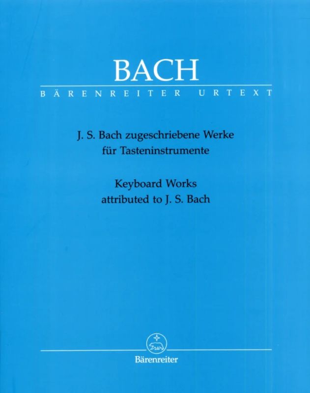 Johann Sebastian Bach - Keyboard Works attributed to J. S. Bach